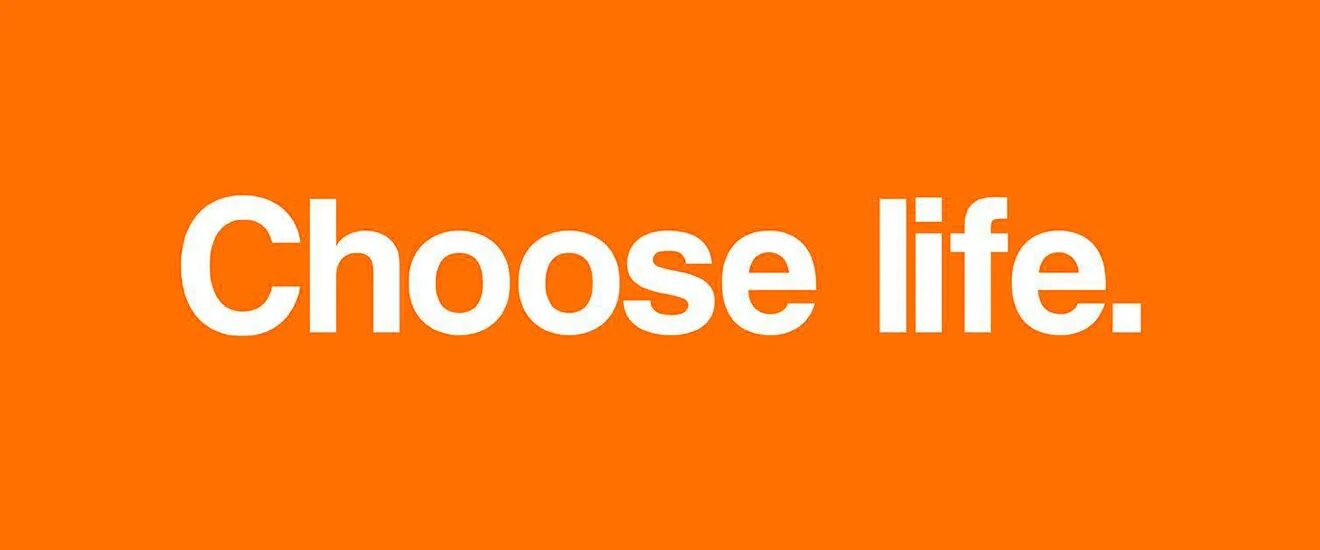 Choose life choose future. Choose Life. Плакат choose Life. I choose Life. Choose Life фото.