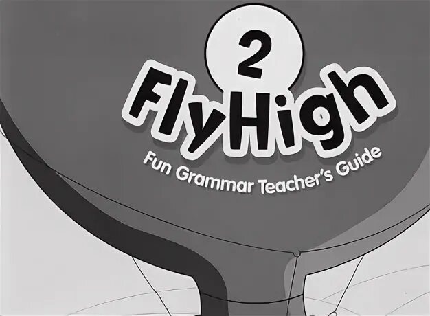 Аудио fly high. Fly High 3. Fly High 4. Fly High 2. Fly High 3 fun Grammar.