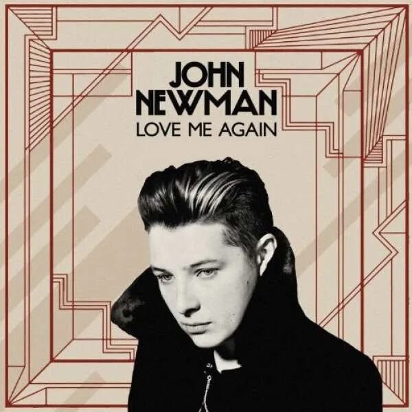 Love me again Джон Ньюмен. John Newman обложки. Love me again John Newman обложка. John Newman 2021. Can you love me again