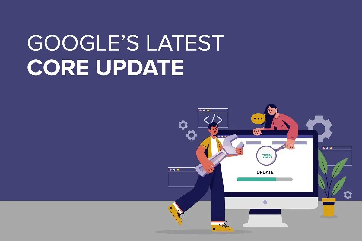 Begin update. Google core. update.core.