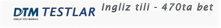 Dtm testlari. Dtm test 2022. Dtm test 68 ball. Dtm testlari. Dtm test savollari.