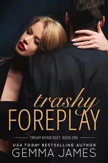 Rakuten Kobo'dan Gemma James tarafından "Trashy Foreplay T...