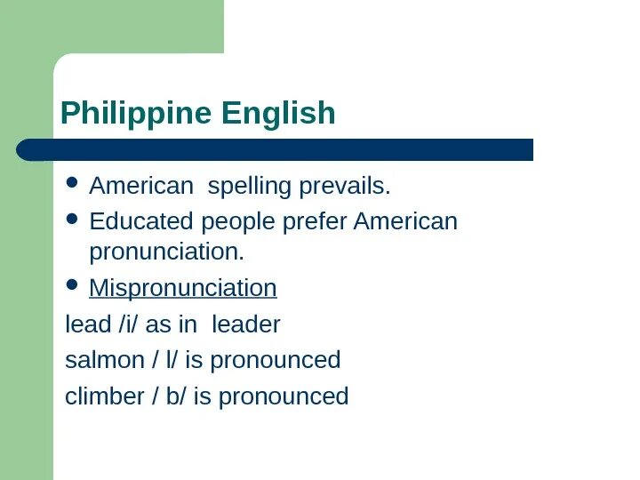 Philippine English. English as a World language. English is a World language.