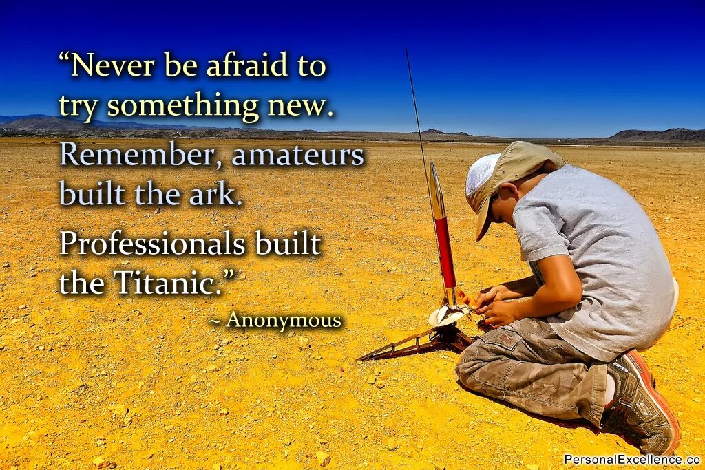 Wants to try something. Never be afraid to try something new. never be afraid to try something new remember amateurs. try something new. try something new photo.