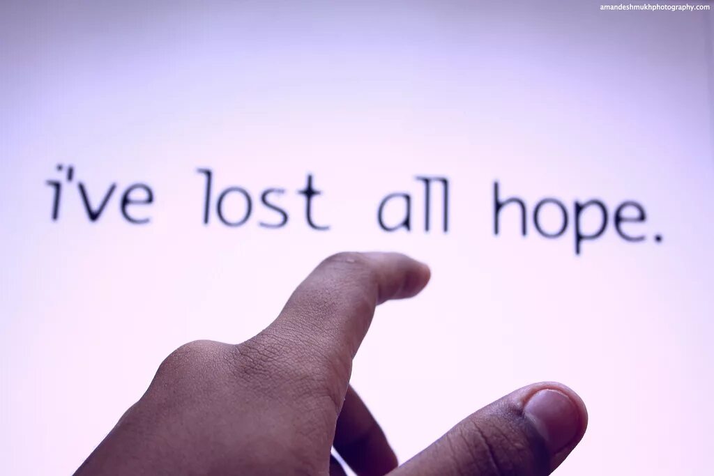 Finding hope. Hope hopeless. Hope hopeless. Quotes about feelings. Hopeless.