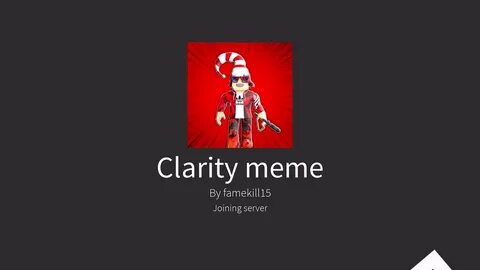 Clarity meme
