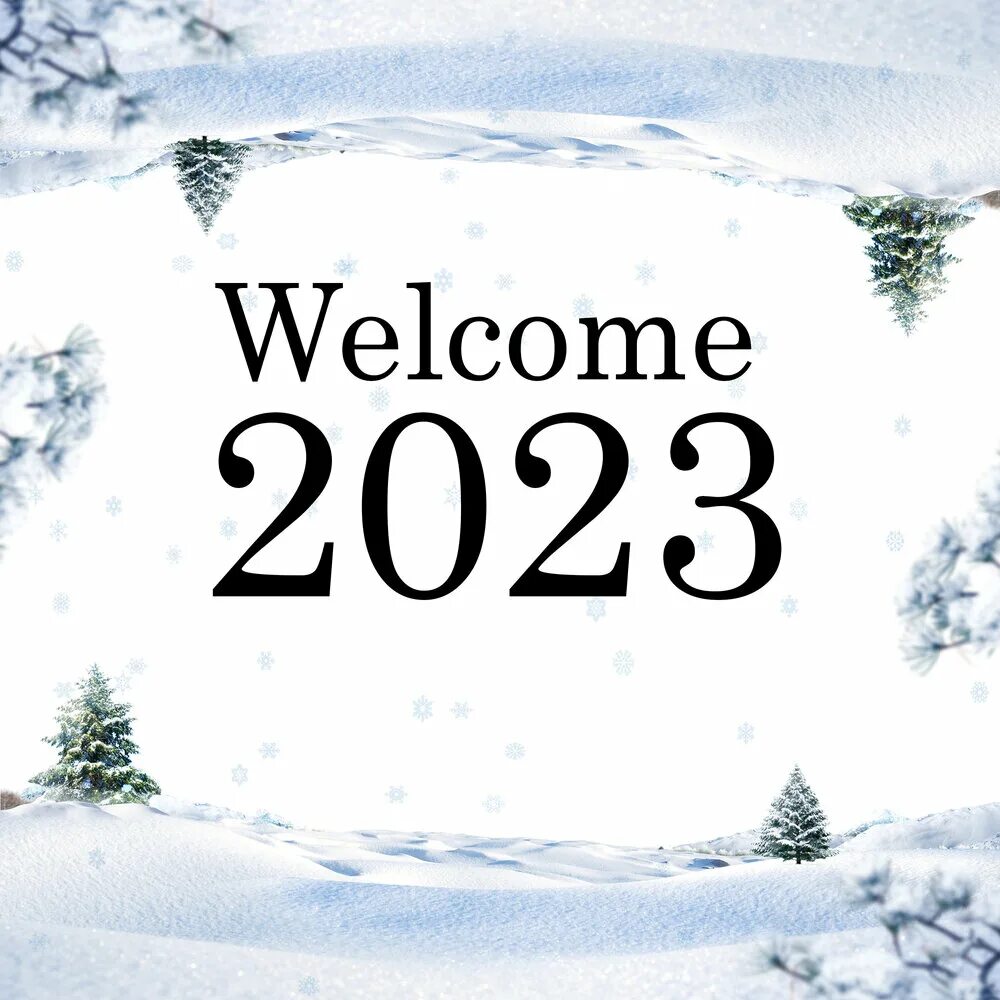 Фгаф Welcome 2023. Happy New year 2023. Welcome to 2023 или Welcome 2023. Welcoming 2023