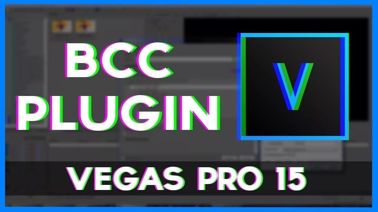 BCC плагин. BCC Sony Vegas. BCC плагин для сони Вегас. Плагин BCC для сони Вегас 18. Sony plugin