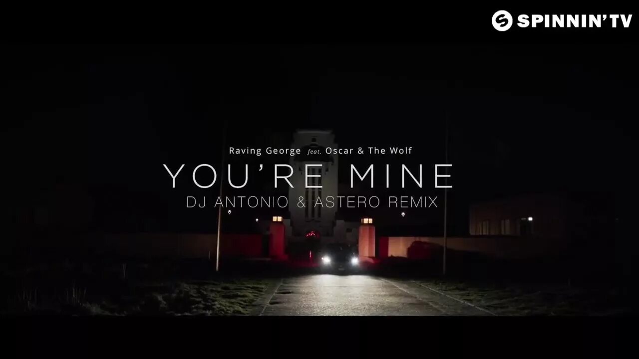 Текст песни you re mine. Raving George feat. Oscar. Raving George feat. Oscar the Wolf. Raving George you re mine. You're mine Raving George feat. Oscar the Wolf.