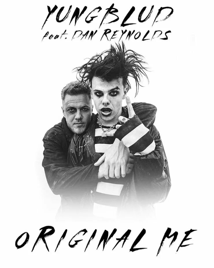 Origin first. Янгблад и Дэн Рейнольдс. YUNGBLUD feat. Dan Reynolds - Original me. YUNGBLUD Original me обложка. YUNGBLUD альбом.