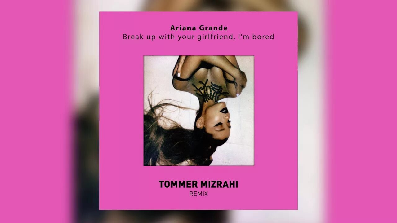 Don t wanna break up ariana grande. Break up with your girlfriend, i'm bored Ariana grande. Ariana grande Break up with your girlfriend i'm bored обложка.