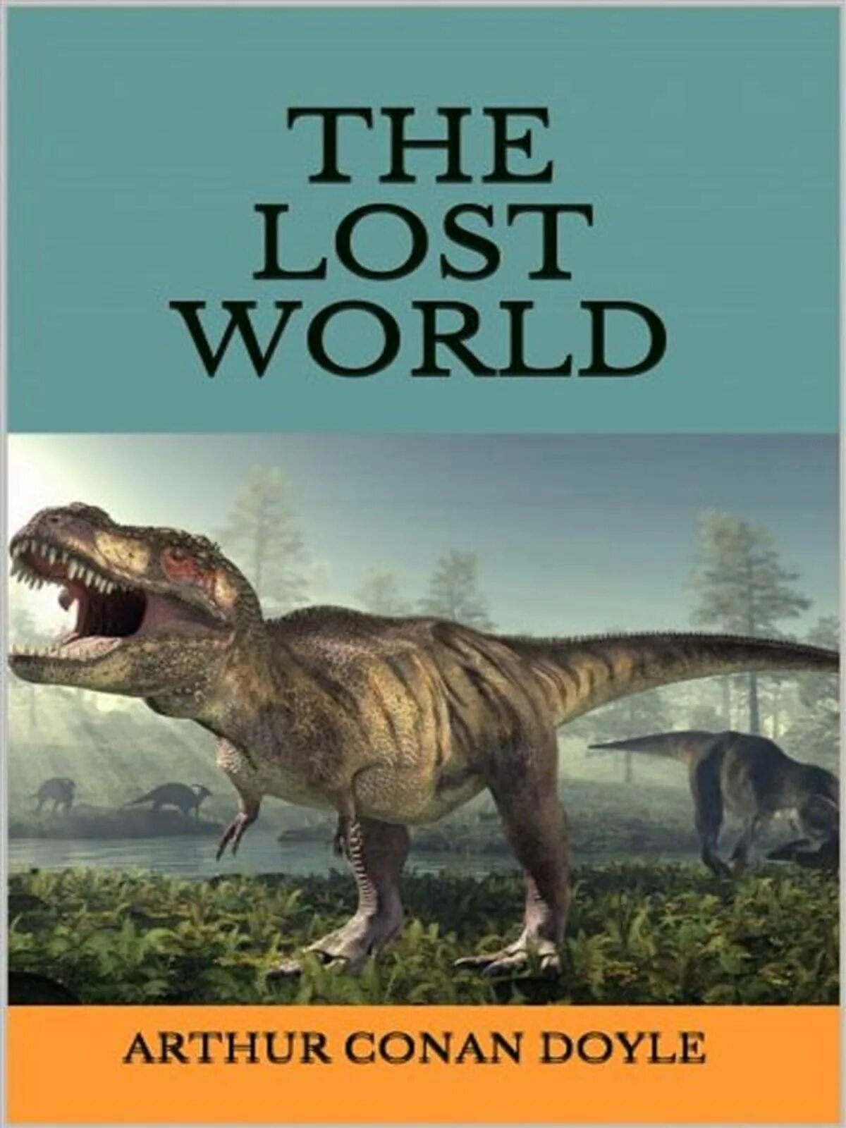 The Lost World Conan Doyle. Конан Дойл Затерянный мир 2001. The Lost World Arthur Conan Doyle. The Lost World книга. Затерянные на английском