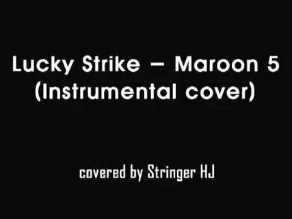 Maroon 5 lucky strike