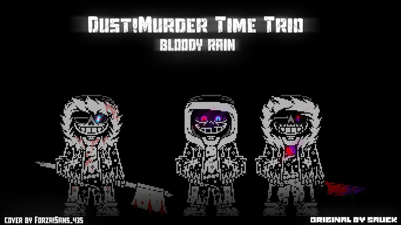 Dust trio. Murder time trio phase 2. Dust trio. Dust trio. Dust trio.