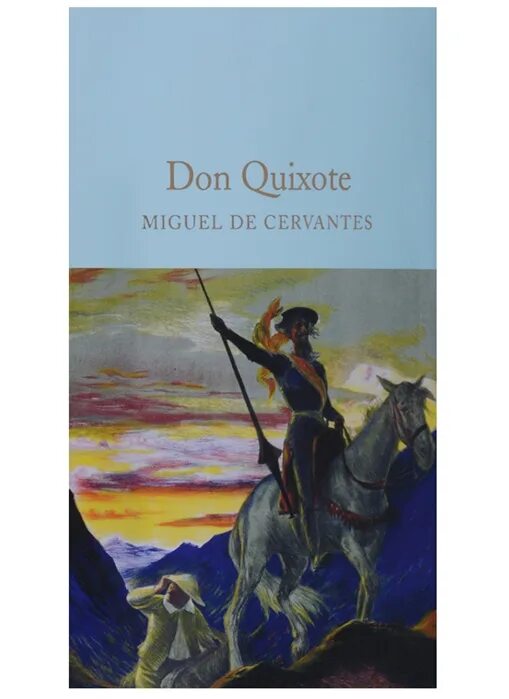 Книги про дон. Сервантес книги для детей. Сервантес Дон Кихот. Мигель Сервантес де Сааведра романы. Сервантес Дон Кихот купить книгу.