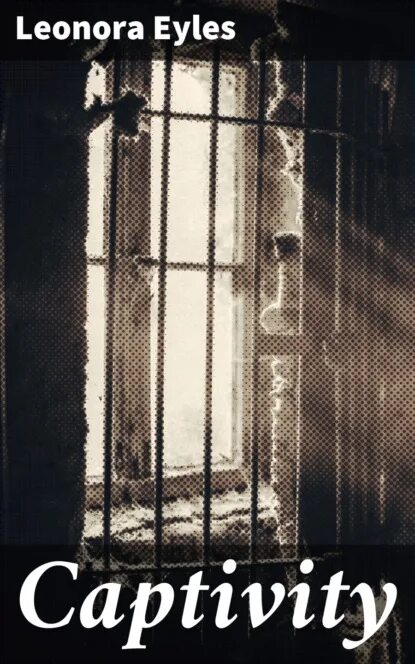 To be in captivity. To be in captivity