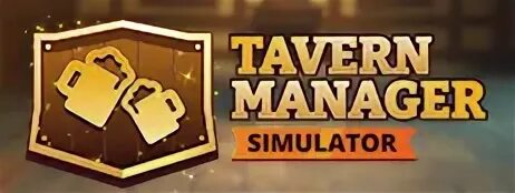 Tavern manager simulator