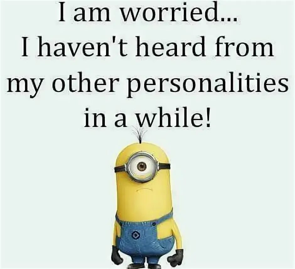 I am worried. Minions Words.