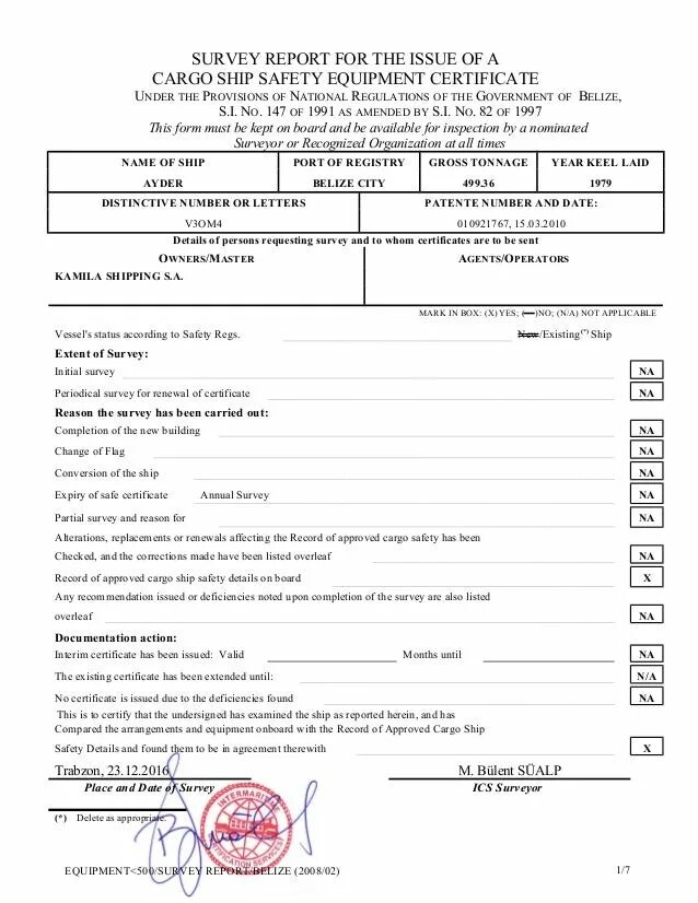 Cargo ship Safety RT/RTF Certificate. Cargo ship Safety Radio Certificate. Cargo ship Safety Equipment Certificate. Cargo ship Safety Construction Certificate. Survey report