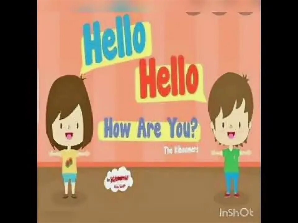 Hello how re you. Hello how are you for Kids. Hello how are you. Hello hello hello how are you. Hello how are you Song for Kids.