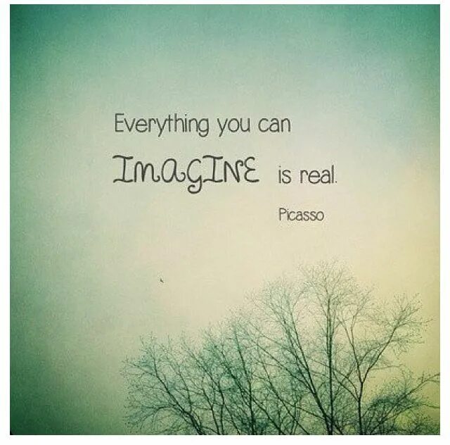 Everything imagine. Everything you can imagine is real. Everything you can imagine. Everything you can imagine is real Picasso. Everything you can imagine is real принт.