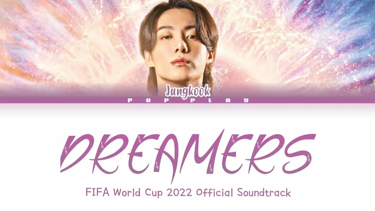 Soundtrack 2022. OST 2022. Dreamers FIFA World Cup qatar2022 Official Soundtrack Jungkook. Чонгук стрим. Dreamers Jungkook текст.