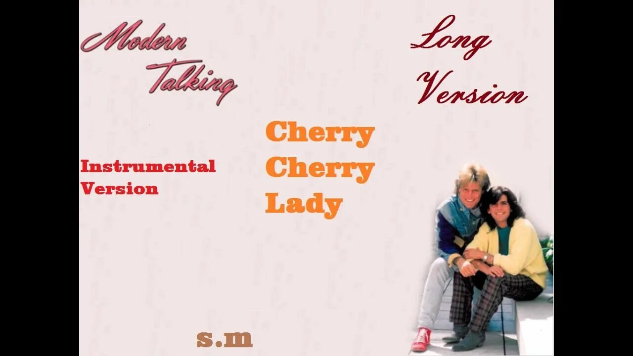 Modern talking Lady. Cherry Lady Modern talking. Modern talking Cheri Cheri Lady. Модерн токинг Шери леди. Песня шери шери леди модерн