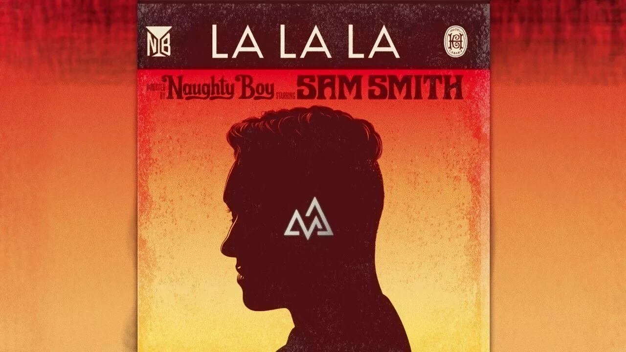 Sam Smith la la la. Sam Smith la la la обложка. Naughty boy Sam Smith lalala. Naughty boy - la la la ft. Sam Smith.