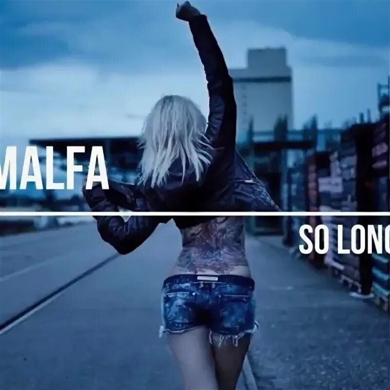 Ameno euro dance remix. Malfa so long фото. So long Malfa текст. Malfa so long клип. So long Malfa перевод.
