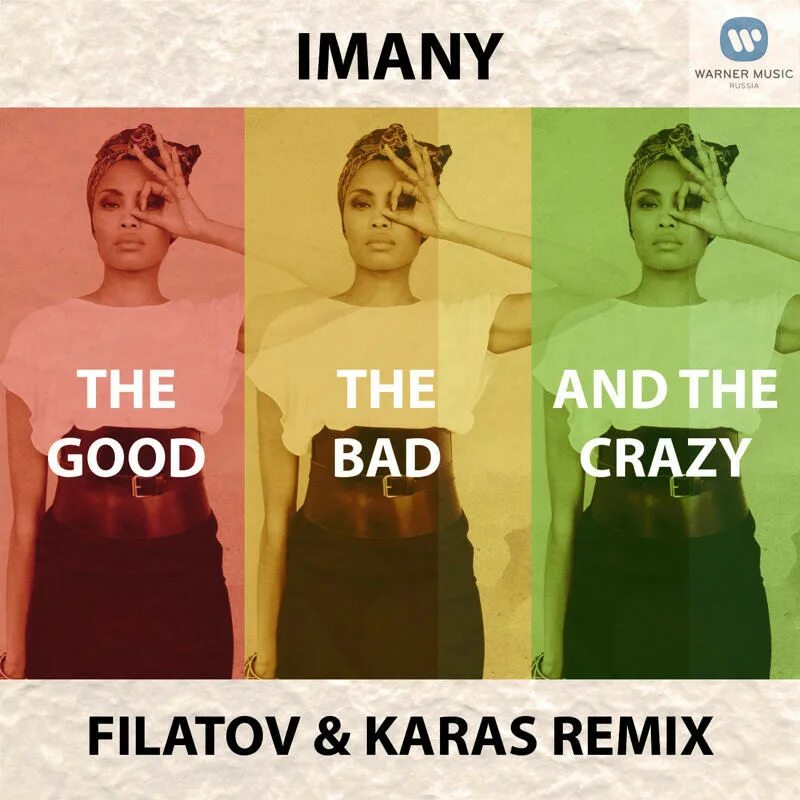 Filatov karas рингтоны. Imany. The good the Bad the Crazy. Imany the good the Bad and the Crazy Filatov Karas Remix. The good, the Bad & the Crazy (Remixes).