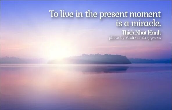 Moment past. Live in the present moment. Enjoy the present Live in the moment. Present moment is the only moment. Live in the present moment Words.