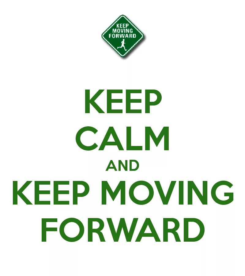 Keep moving forward. Keep moving keep moving. Kepе moving forward. Keep moving forward обои на телефон.