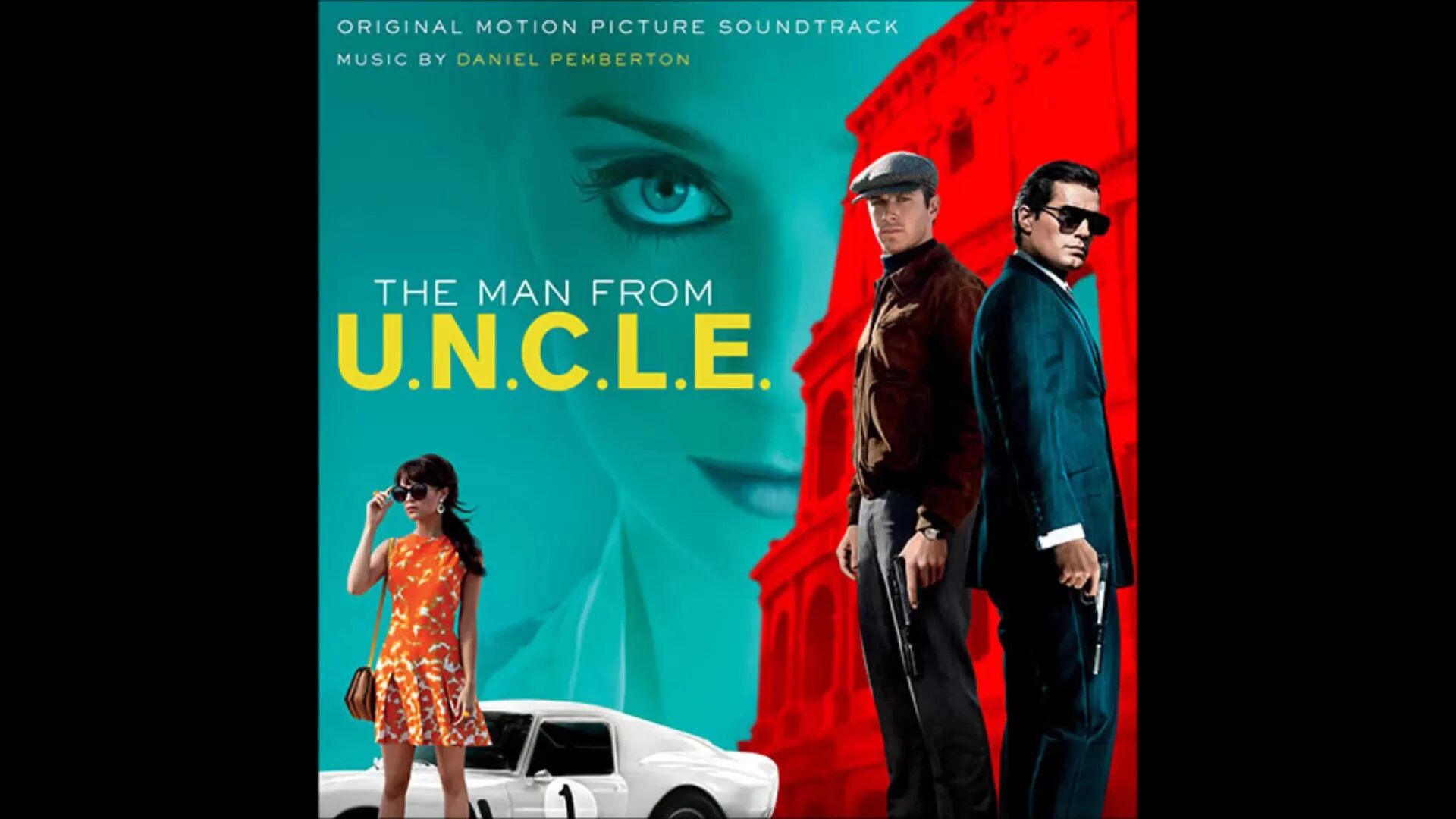 Che questa musica. Daniel Pemberton. The man from u.n.c.l.e. OST. The man from u.n.c.l.e. 2015 poster. Агенты анкл Постер.