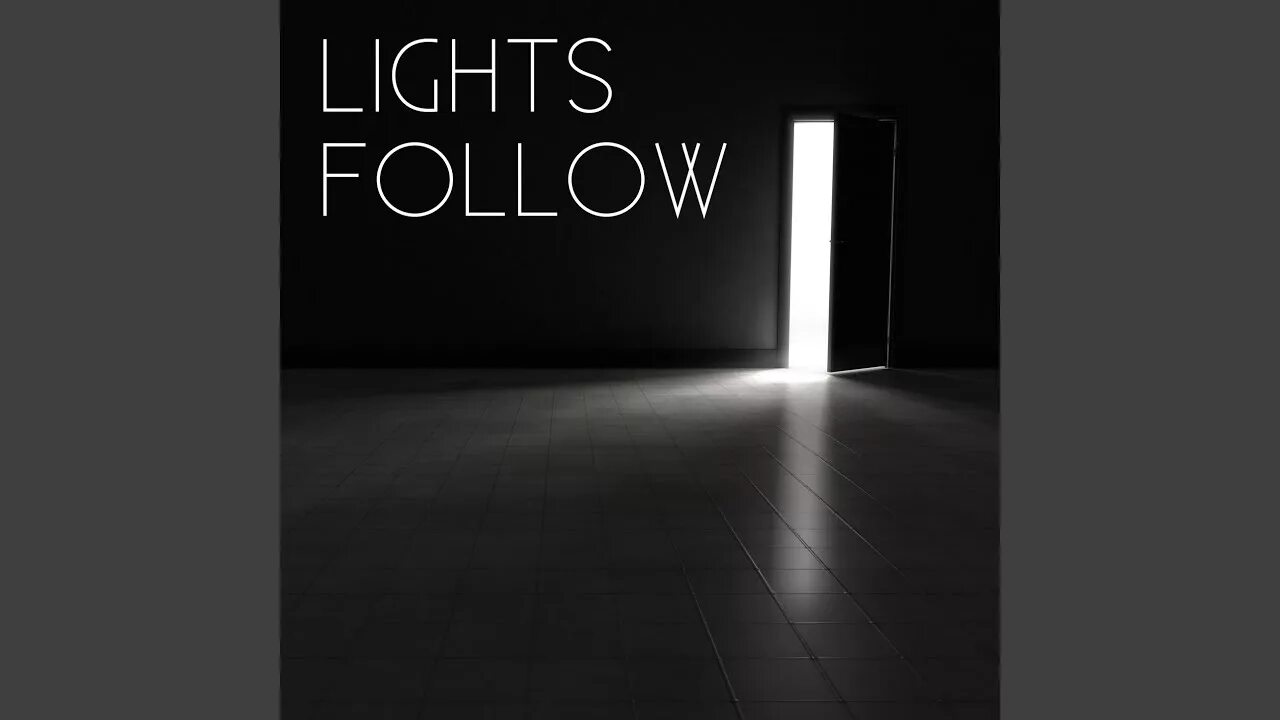 Follow the Light.