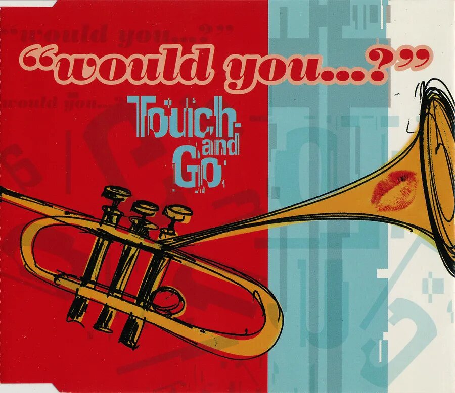 Тач энд го. Touch and go обложка. touch and go would you. тач энд гоу дискография. touch &amp; go album.
