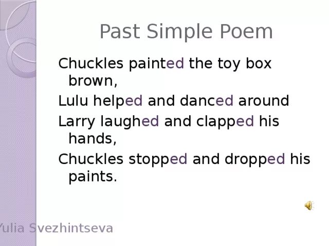 Стихотворение в прошедшем времени. Стишок past simple. Стихотворение past simple. Past simple poem for Kids. Стих про паст Симпл.