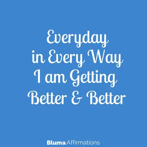 Getting better слова. Эстетика get better. 1% Better every Day. Every way i go рингтон.