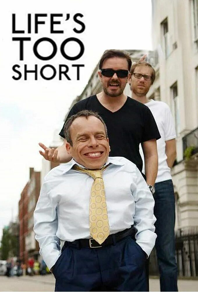 Life's too short. Short too!.