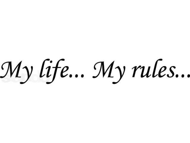 My Life my Rules надпись. My Life my Rules Татуировка. Тату надпись my Life my Rules. Наклейка май лайф.