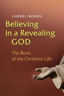 Believing in a Revealing God ekitaplar by Gabriel Moran - Rakuten Kobo.