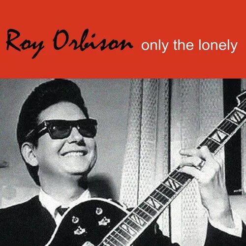 Рой Орбисон 1960. Roy Orbison only the Lonely. Рой Орбисон биография. Рой Орбисон и Beach boys. Only the lonely