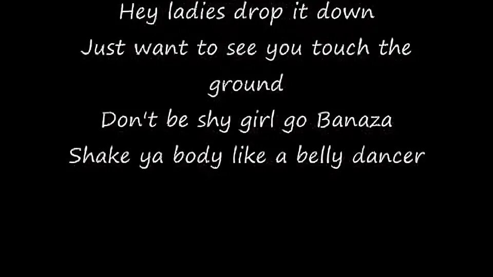 Hey hey drop it down. Hey Ladies Drop it down текст. Hey Ladies Akon. Belly Dancer Lyrics. Hey Ladies Drop it down песня.