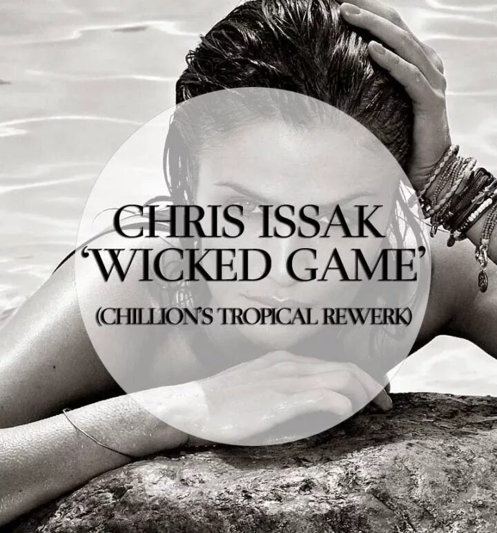 Wicked games feat. Chris Isaak Wicked game. Wicked game Chris.