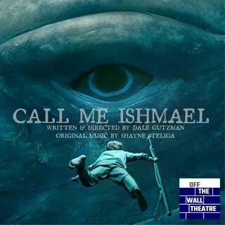 Call Me Ishmael, Off the Wall THeatre at Off the Wall Theatre.