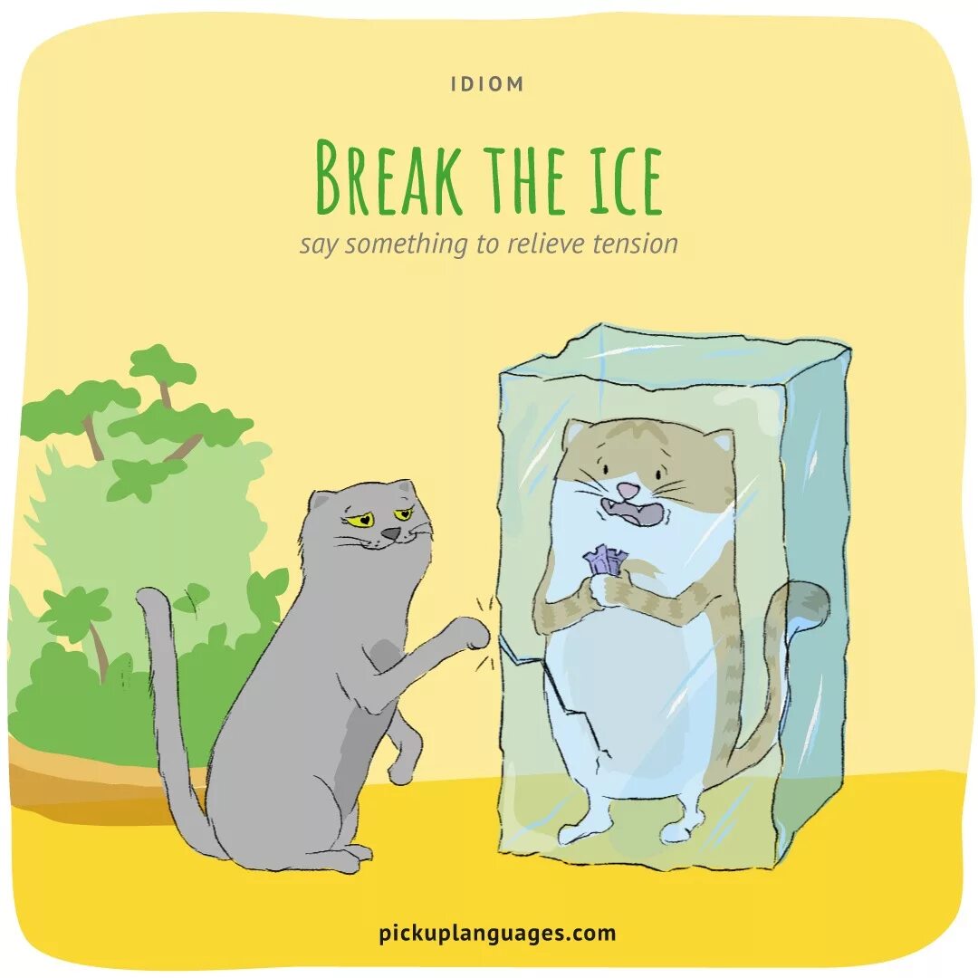 There s something in the ice. Идиомы Break the Ice. Break the Ice идиома. Идиомы to Break the Ice. To Break the Ice идиома.