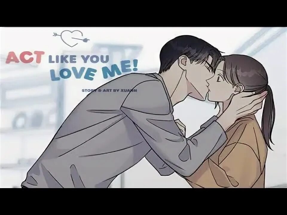 Притворись что любишь читать полностью. Act like you love me manhwa. аниме притворись что любишь меня. act like you love me манга читать. притворись что любишь меня манхва си эн.