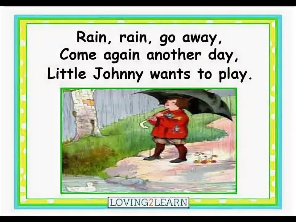 Come again another. Игра rain rain go away. rain rain go away come again another day. rain rain go away come again another day картинка. скороговорка rain rain go away.