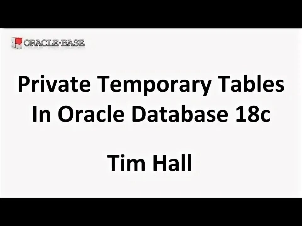 Global temporary table. Global temporary table
