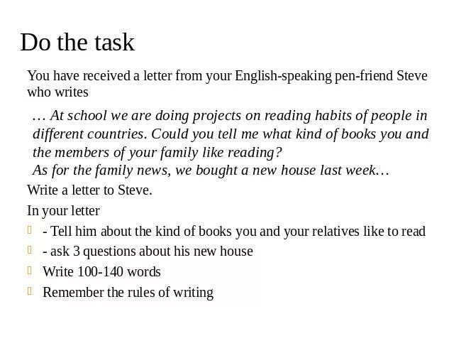 Informal Letter task. Write a Letter to your Pen friend. Closing remarks для английского письма. Are you writing a Letter? Ответ. Task your pen friend