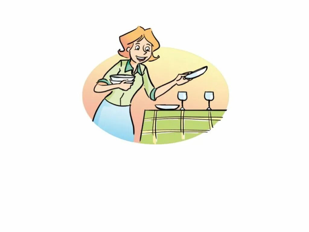 Lay the table this. Lay the table this